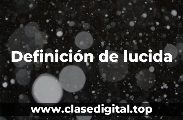 Definición de lucida