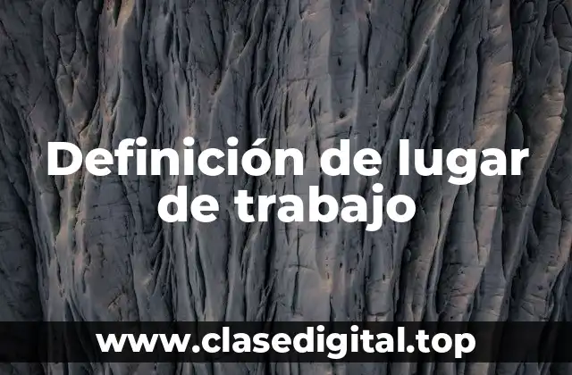 Definición de lugar de trabajo