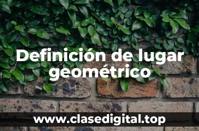 Definición de lugar geométrico