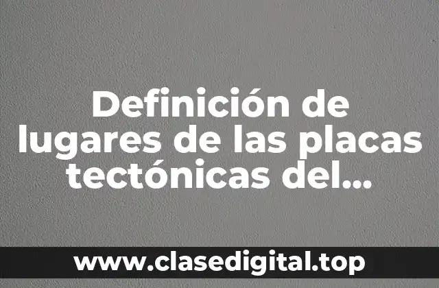 Definición de lugares de las placas tectónicas del movimiento convergente