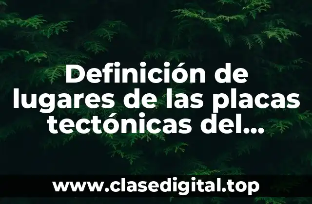 Definición de lugares de las placas tectónicas del movimiento divergente