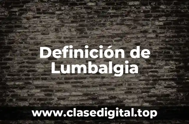 Definición de Lumbalgia