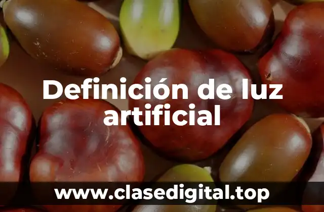 Definición de luz artificial