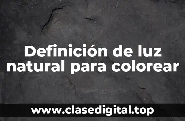 Definición de luz natural para colorear