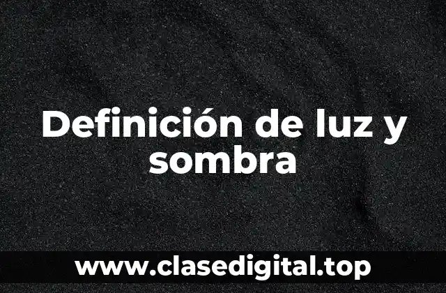 Definición de luz y sombra