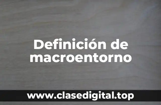 Ejemplos de macroentorno