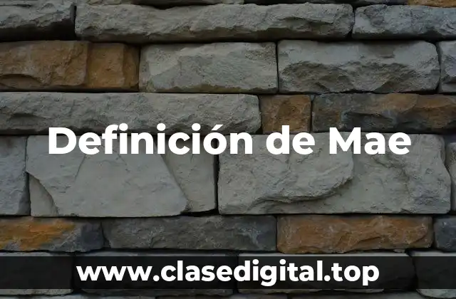 Definición de Mae