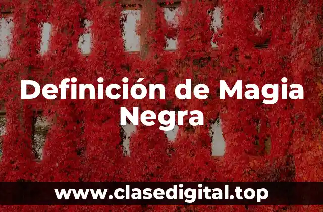 Definición de Magia Negra