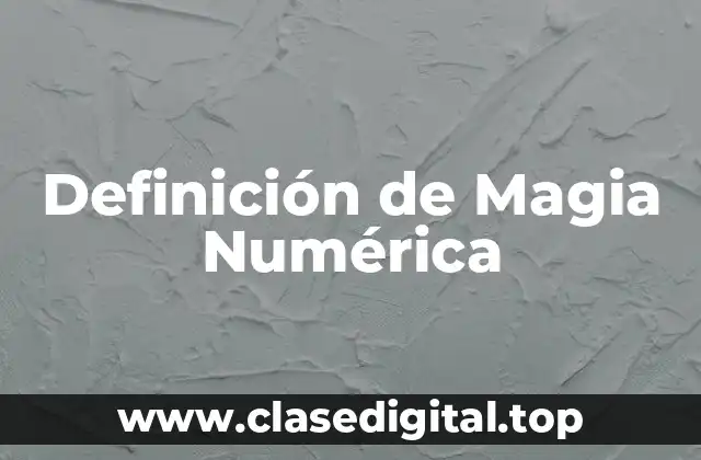 Definición de Magia Numérica