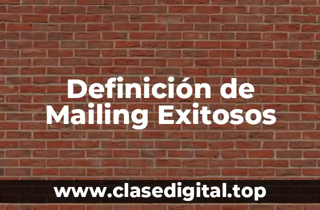 Definición de Mailing Exitosos