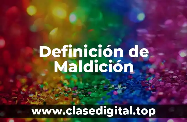 Definición Técnica de Maldición