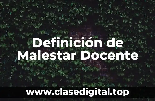Definición de Malestar Docente