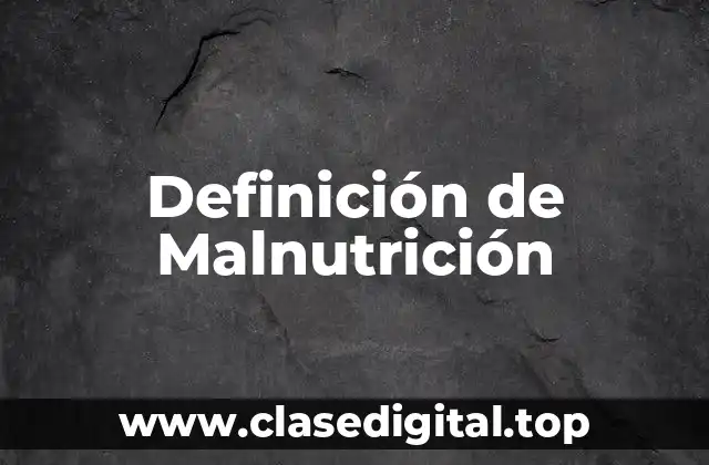 Definición de Malnutrición