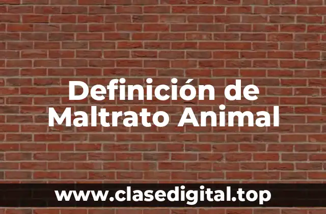 Definición de Maltrato Animal