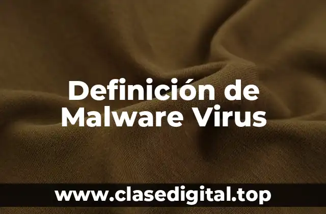 Definición de Malware Virus