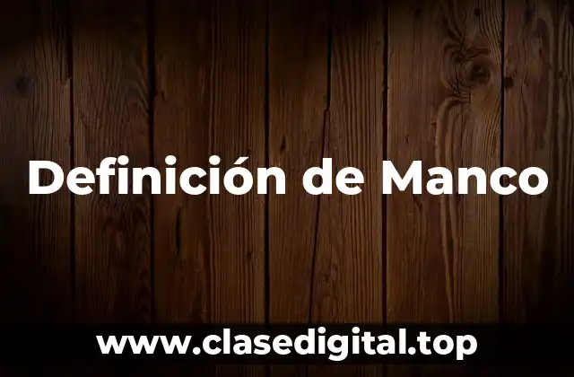 Definición de Manco