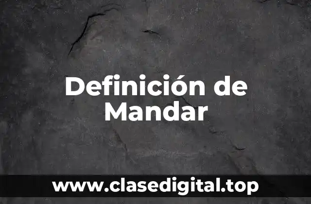 Definición de Mandar