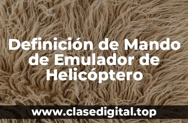 Definición de Mando de Emulador de Helicóptero