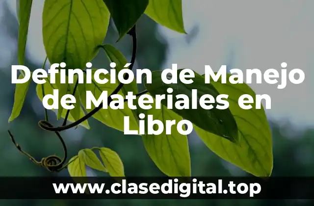 Definición de Manejo de Materiales en Libro