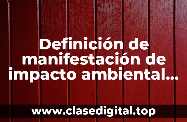 Definición de manifestación de impacto ambiental modalidad regional