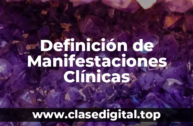 Definición de Manifestaciones Clínicas