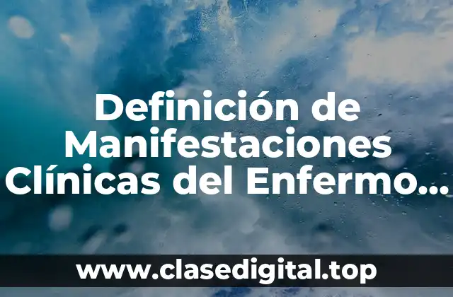 Definición de Manifestaciones Clínicas del Enfermo Pedíatrico
