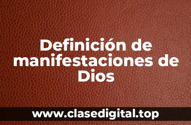 Definición de manifestaciones de Dios
