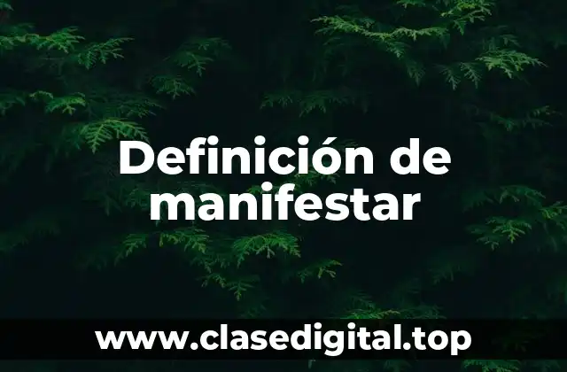 Definición de manifestar