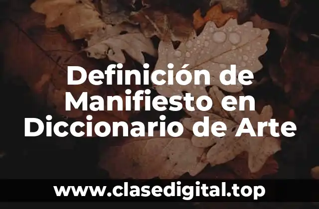 Definición de Manifiesto en Diccionario de Arte