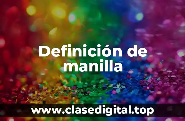 Definición de manilla