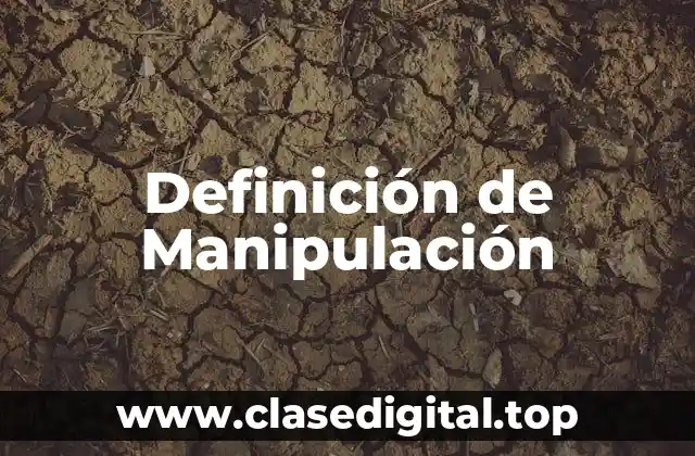 Ejemplos de Manipulación