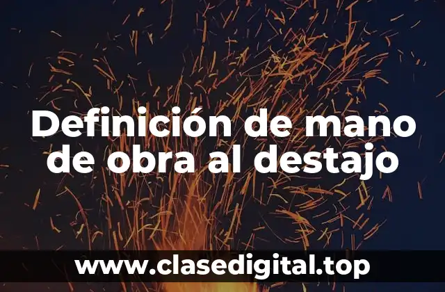 Definición de mano de obra al destajo