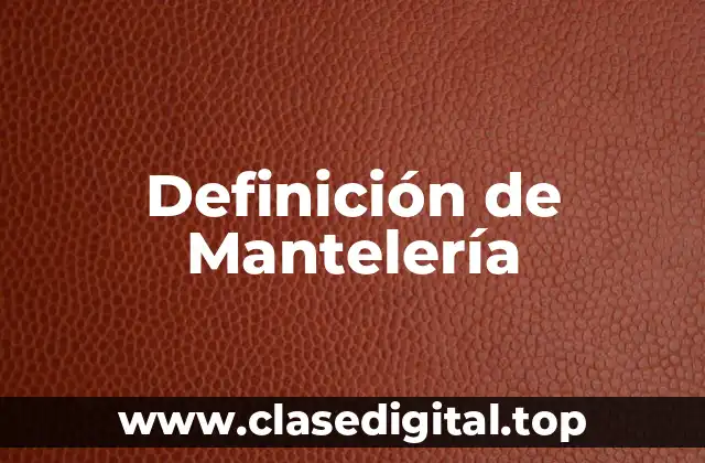 Definición de Mantelería