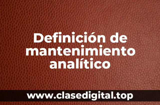 Definición de mantenimiento analítico