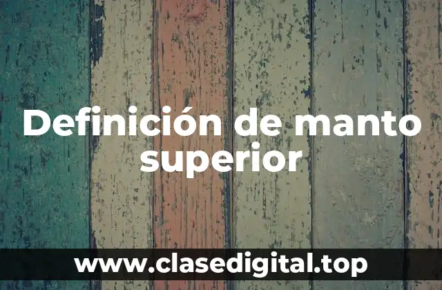 Definición de manto superior