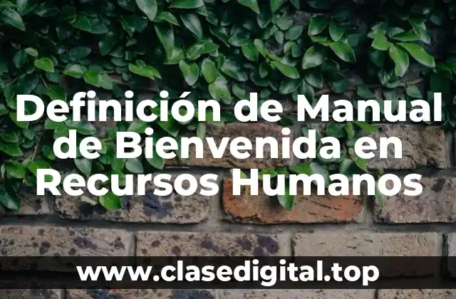 Definición de Manual de Bienvenida en Recursos Humanos
