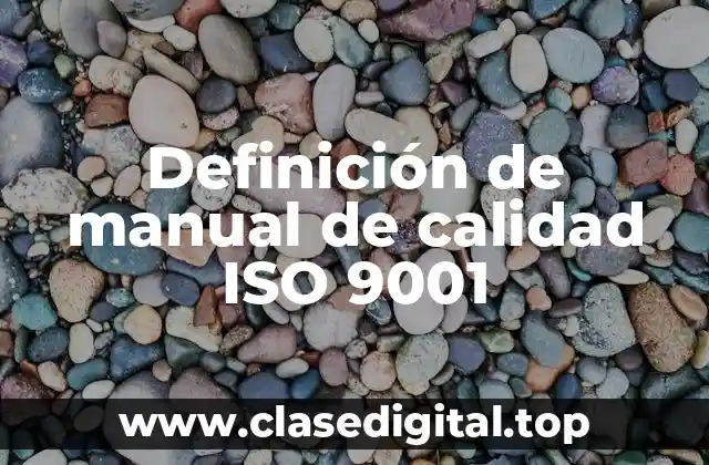 Definición de manual de calidad ISO 9001