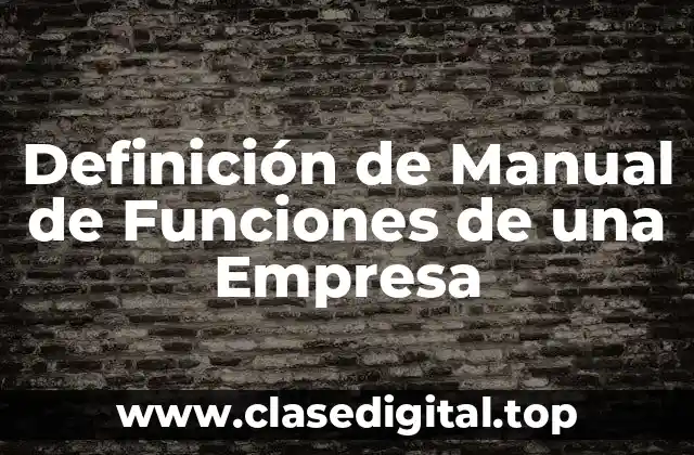 Definición de Manual de Funciones de una Empresa