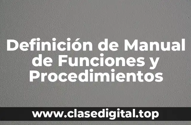 Definición de Manual de Funciones y Procedimientos