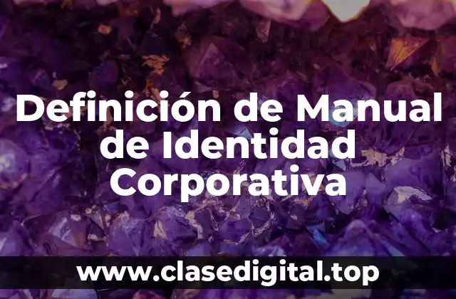 Definición de Manual de Identidad Corporativa