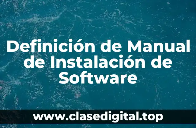 Definición de Manual de Instalación de Software