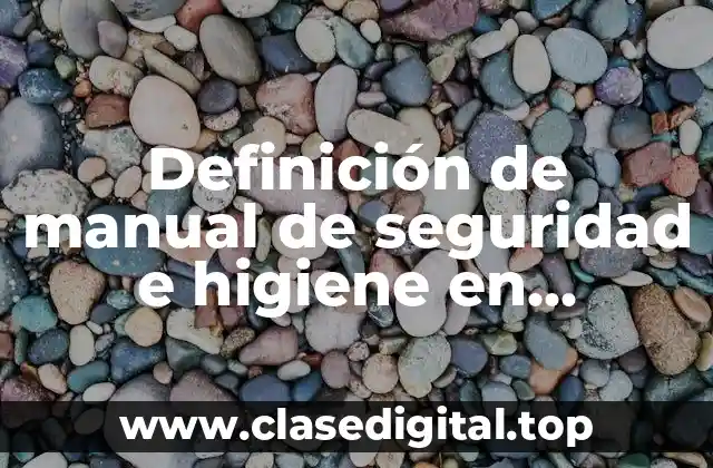 Definición de manual de seguridad e higiene en empresas textiles