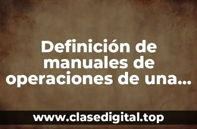 Definición de manuales de operaciones de una emporera de alimentos