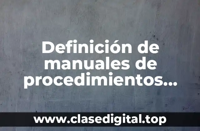 Definición de manuales de procedimientos municipales de desarrollo social