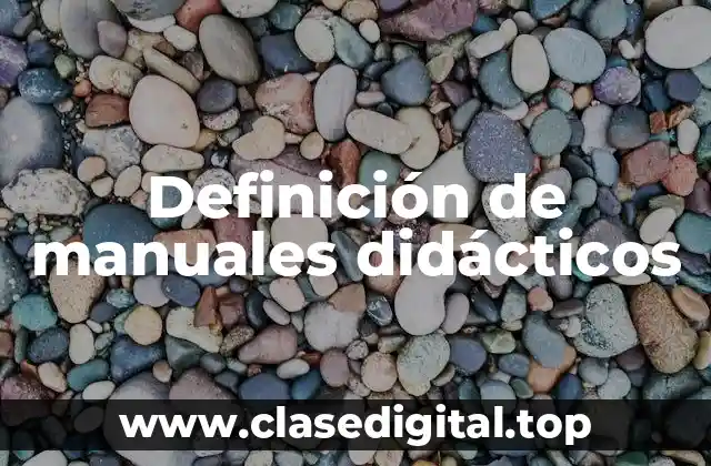 Definición de manuales didácticos