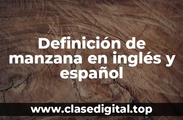 Definición de manzana en inglés y español