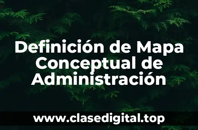 Definición de Mapa Conceptual de Administración