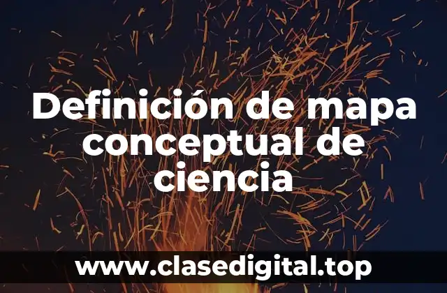 Definición de mapa conceptual de ciencia