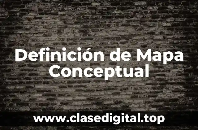 Definición técnica de Mapa Conceptual