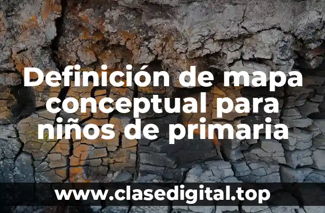 Definición de mapa conceptual para niños de primaria